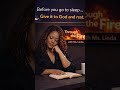 Day 1 💛Before you go to sleep…Give it to God and rest. 🌙#ThroughTheFire 🔥