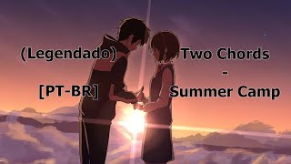Two Chords - Summer Camp (Legendado) [PT-BR]
