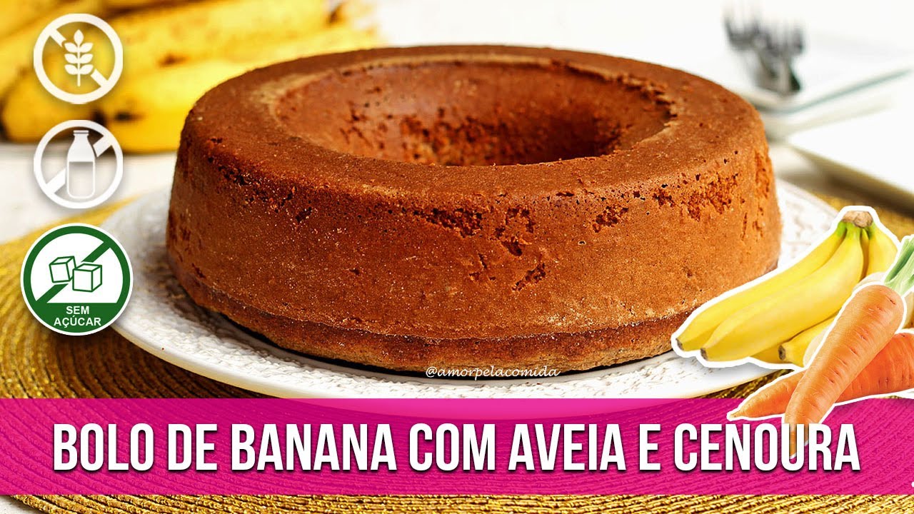 BOLO DE BANANA COM AVEIA E CENOURA FIT SEM AÇÚCAR SEM TRIGO SEM LEITE