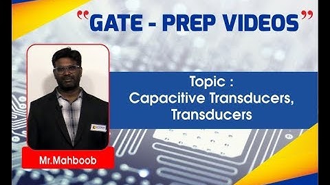 Introduction to Capacitive Transducer I Transducers I Instrumentation I GATE
