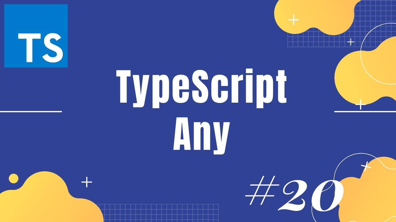 TypeScript tutorial 20: Any type in TypeScript | How to use any in ...