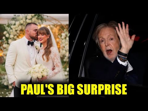 Video Paul McCartney's Special Wedding Gift to Taylor Swift & Travis Kelce Has Everyone Talking