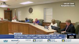 Nacogdoches County moves to form citizens committee for new jail project