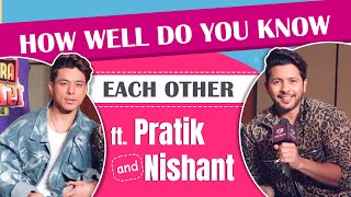 How Well Do You Know Each Other Ft. Pratik Sehajpal and Nishant Bhat