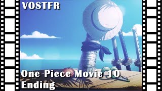 One Piece Movie 10 | Strong World | Ending | VOSTFR