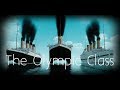 The Olympic Class