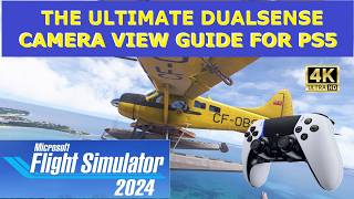 The Ultimate DualSense Camera View Guide | MSFS2024 | PS5