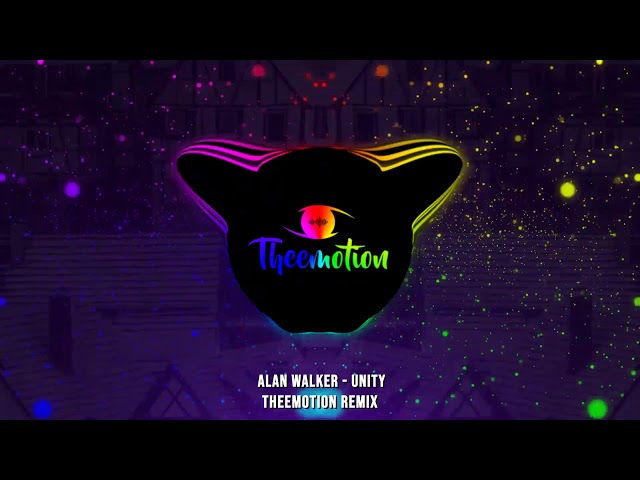 Alan Walker - Unity (Theemotion Remix) class=