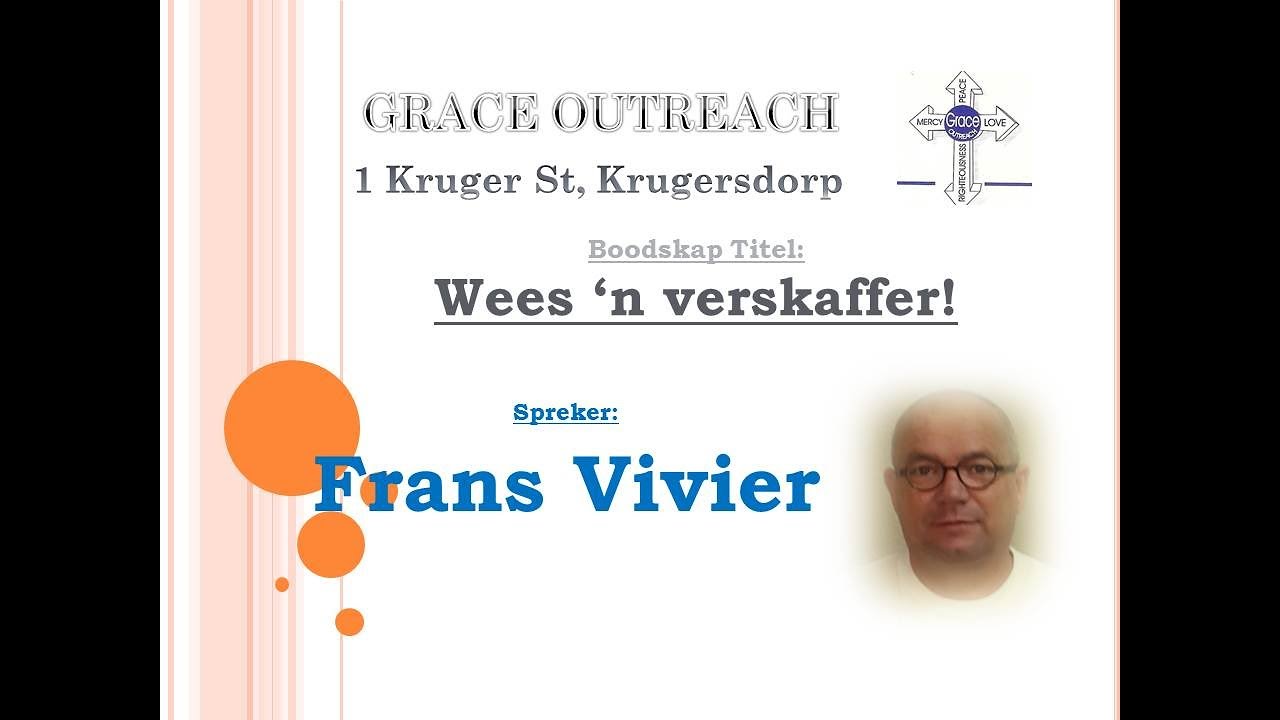 Frans Vivier -  Wees 'n verskaffer  - Grace KDP