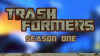TRASHFORMERS! Season 1 Trailer