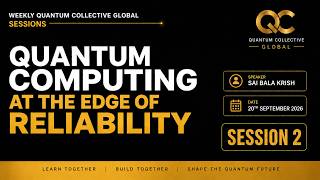 Information From Qubits to Fault-Tolerant Quantum Computing | Quantum Collective Global | Session 2 Guide