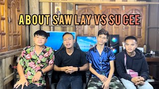 About Saw Lay Vs Su Cee Cleared