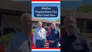 Wildfire Preparedness Tips With Chief Akre