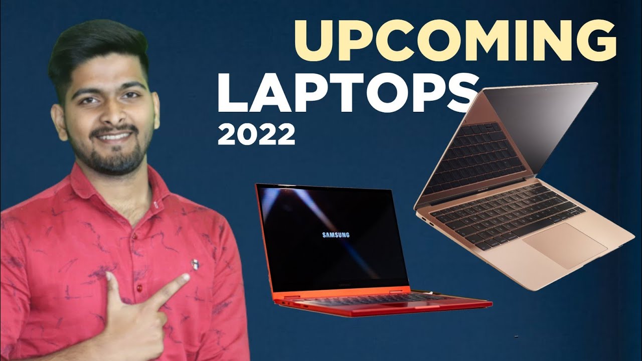 Top Amazing Upcoming Laptops in India 2022