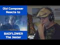 Old Composer REACTS to BADFLOWER The Jester | Reaction & Analysis | Composer Point of View