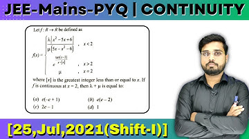 JEE Mains 2021 PYQ [25,Jul,2021(Shift-I)] | then find the value of miew + lemda is | CONTINUITY PYQ
