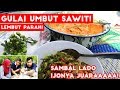 Masak Pohon Kelapa Sawit + Sambal Lado Hijau! Lamak Banaaaaa!!