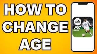 How To Change Age In FC Mobile (2025)