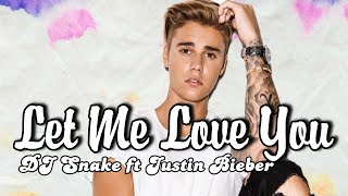 Let Me Love You - DJ Snake ft Justin Bieber (lyrics animation)
