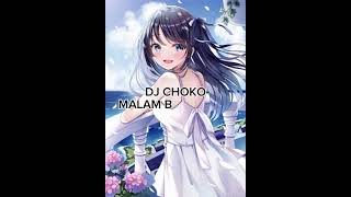 DJ CHOKO MALAM BANTU AKU|RMX|viral|tiktok|terkini|playlist|DJ