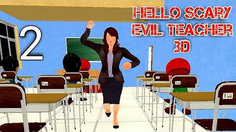 Playing Hello Scary Evil Teacher 3D: New Spooky Game. 6-10 Levels Completed ( Part#2)