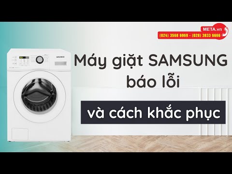 Các lỗi thường gặp khi sử dụng máy giặt cửa trước Samsung và cách khắc phục | META.vn