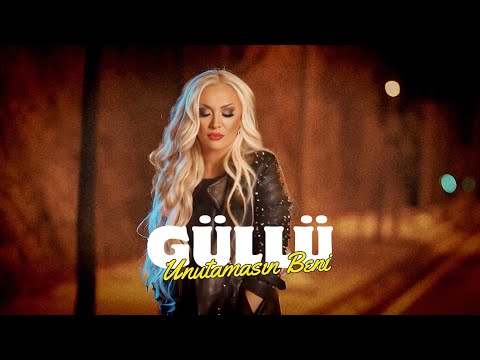 Güllü - Unutamazsın Beni [Official Video] 2023