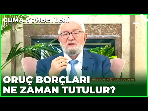 Üç Aylarda Oruç Borçları Tutulur Mu? | Cuma Sohbetleri