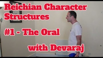 Reichian Character Structures - #1 The Oral