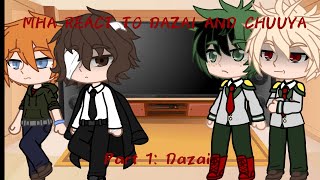 Mha react to Dazai and Chuuya (fanfiction au) | check description before watching! | Part 1: Dazai