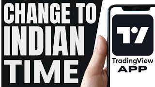 How To SET Indian Time In TradingView In Mobile (QUICK & EASY) 2026