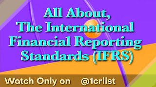 International Financial Reporting Standards (IFRS) Explained