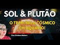 SOL em AQUÁRIO.O trem bala cósmico saiu da estação e PLUTÃO acabou de dar a ordem!