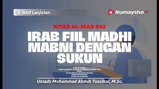 Kitab Al-I'rab #03: Irab Fiil Madhi Mabni dengan Sukun - Ustadz Muhammad Abduh Tuasikal, M.Sc.