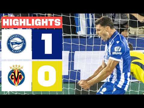 DEPORTIVO ALAVÉS 1 - 0 VILLARREAL CF | RESUMEN LALIGA EA SPORTS