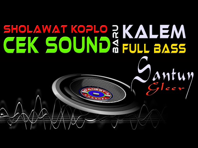 Sholawat Versi Dangdut Koplo Kalem Full Bass || Cek sound sholawat koplo kalem Gleer class=