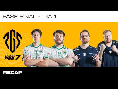 PGS 7 - Fase Final (Dia 1) - Recap