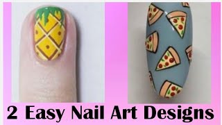 *2 Easy Food Nail Art designs of Pizza🍕 &amp; Pineapple🍍*