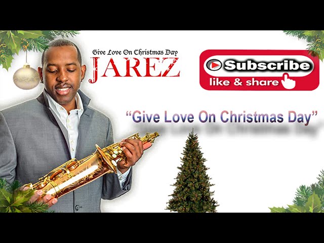 Jarez - Give Love on Christmas Day