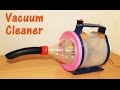 How to Make a Vacuum Cleaner at home - Simple