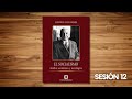 Análisis del libro: el Socialismo [Sesión 12] | Warren Orbaugh