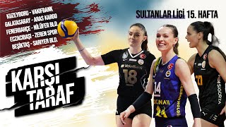 Fenerbahçe Çok Rahat, Vakıf Aksaray'da Set Vermedi, Eczacı Takipte, Beşiktaş Mutlu | Karşı Taraf #29