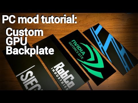 How to make a custom GPU backplate (Basic and RGB backlit)