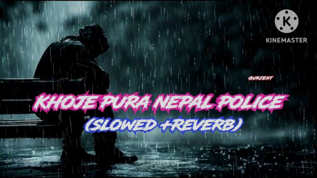 Khoje Pura Nepal Police (Gyanu&Anil(Methaili Lofi Song(Slowed+reverb)