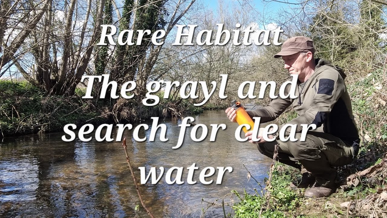 Rare Habitat |The Grayl and searcher clear water |Chalk Rivers | Grayl Filter