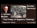 The Power of Negative Thinking - J Vernon McGee - FULL Sunday Sermons