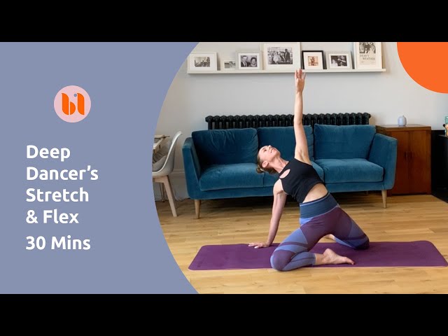 30 Minute Deep Dancer's Stretch & Flex