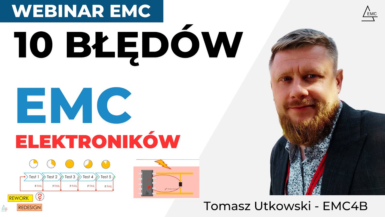 [#4 EMC webinar] 10 błędów w projektach elektroniki pod kątem EMC #AkademiaEMConline