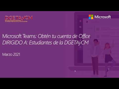 Microsoft Teams: Obtén tu cuenta Office 365 a través del portal automático de DGETAyCM  /Sesión 01