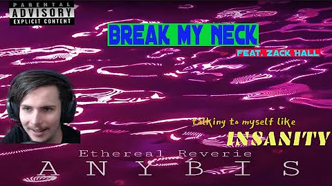 Anybis - break my neck (feat. Zack Hall) REACTION